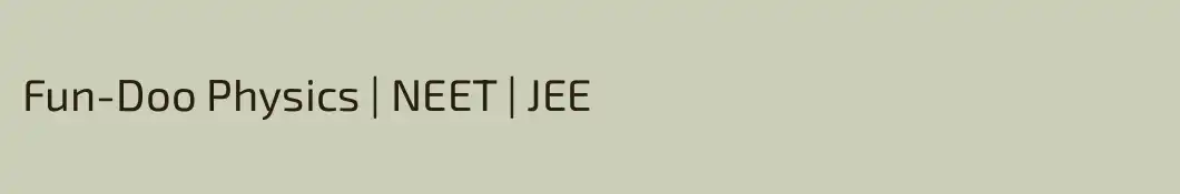Fun-Doo Physics | NEET | JEE 
